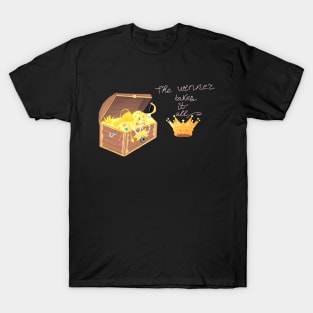 The winner takes it all T-Shirt